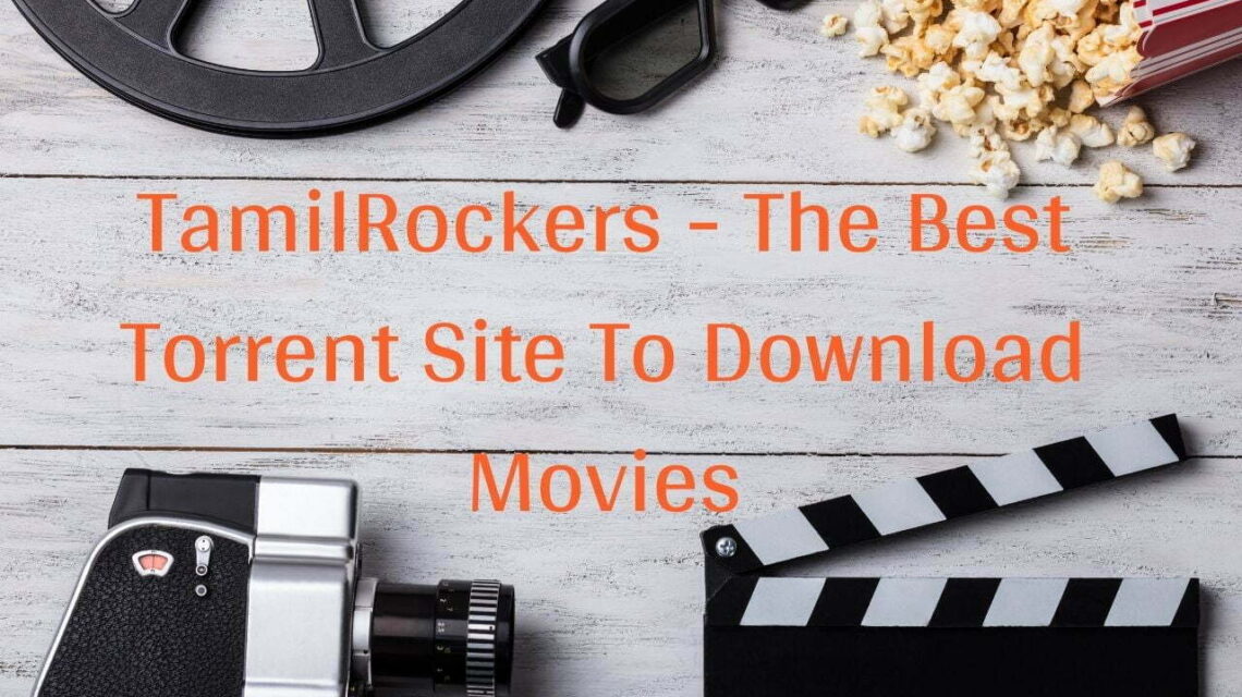 TamilRockers - The Best Torrent Site to Download Movies 15 TamilRockers